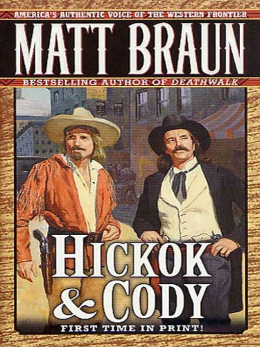 Title details for Hickok and Cody by Matt Braun - Wait list